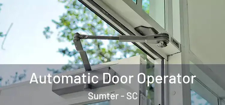 Automatic Door Operator Sumter - SC