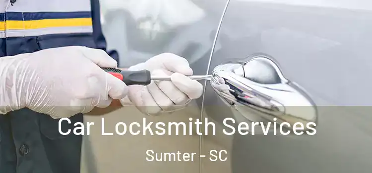 Car Locksmith Services Sumter - SC