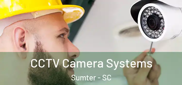 CCTV Camera Systems Sumter - SC