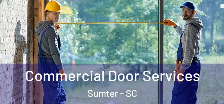Commercial Door Services Sumter - SC