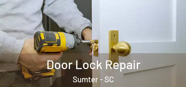Door Lock Repair Sumter - SC