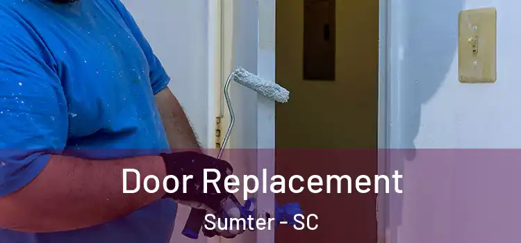 Door Replacement Sumter - SC