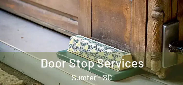 Door Stop Services Sumter - SC
