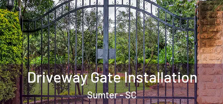 Driveway Gate Installation Sumter - SC