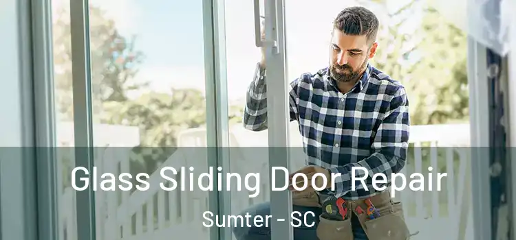 Glass Sliding Door Repair Sumter - SC