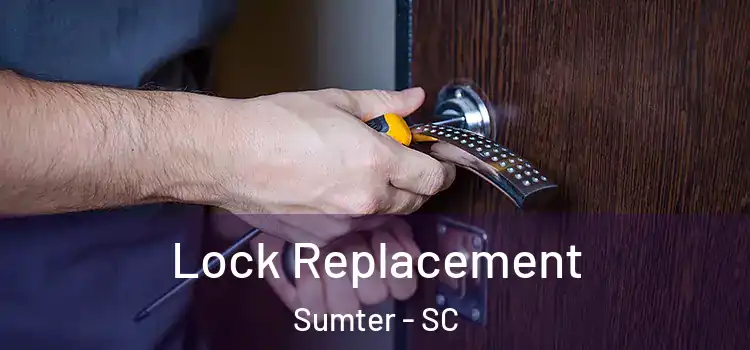 Lock Replacement Sumter - SC