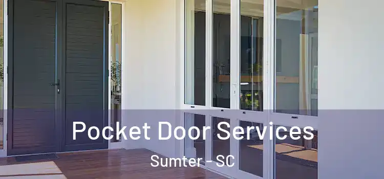 Pocket Door Services Sumter - SC