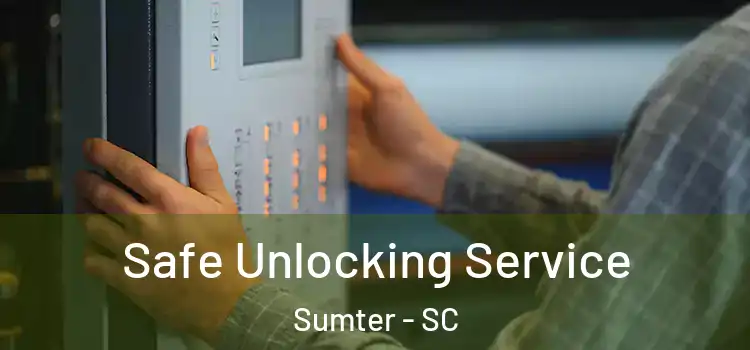 Safe Unlocking Service Sumter - SC