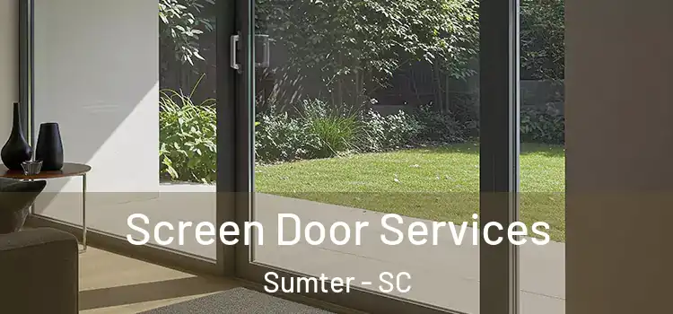 Screen Door Services Sumter - SC