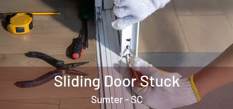 Sliding Door Stuck Sumter - SC
