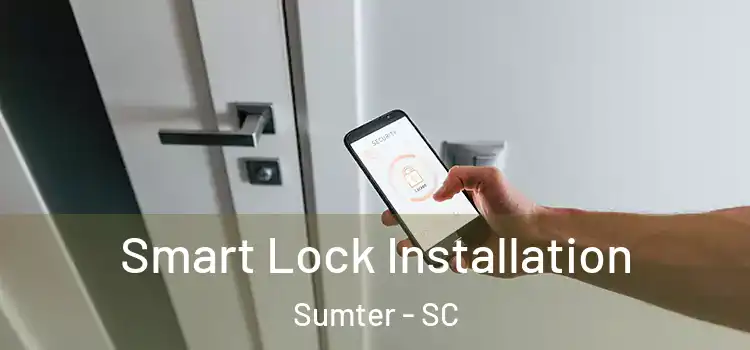 Smart Lock Installation Sumter - SC