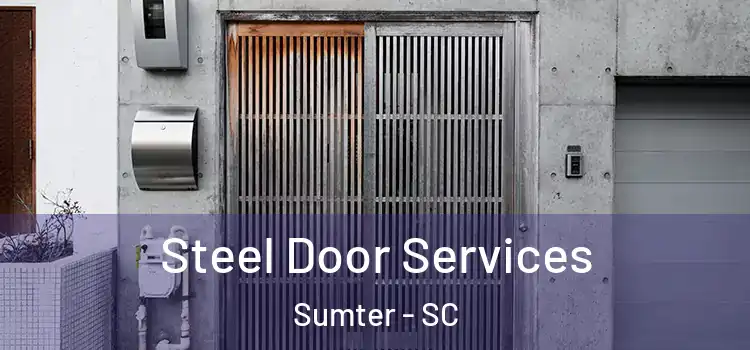 Steel Door Services Sumter - SC